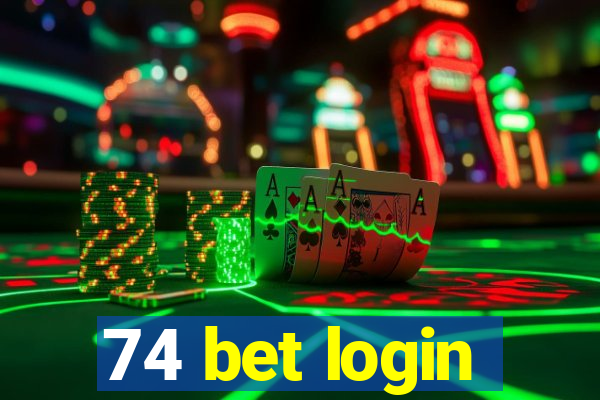 74 bet login